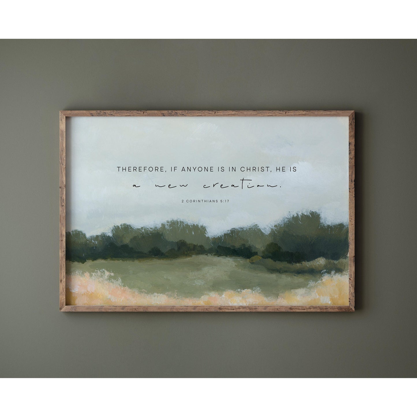 Christian Art - Landscape with Bible Verses - 2 Corinthians 5:17