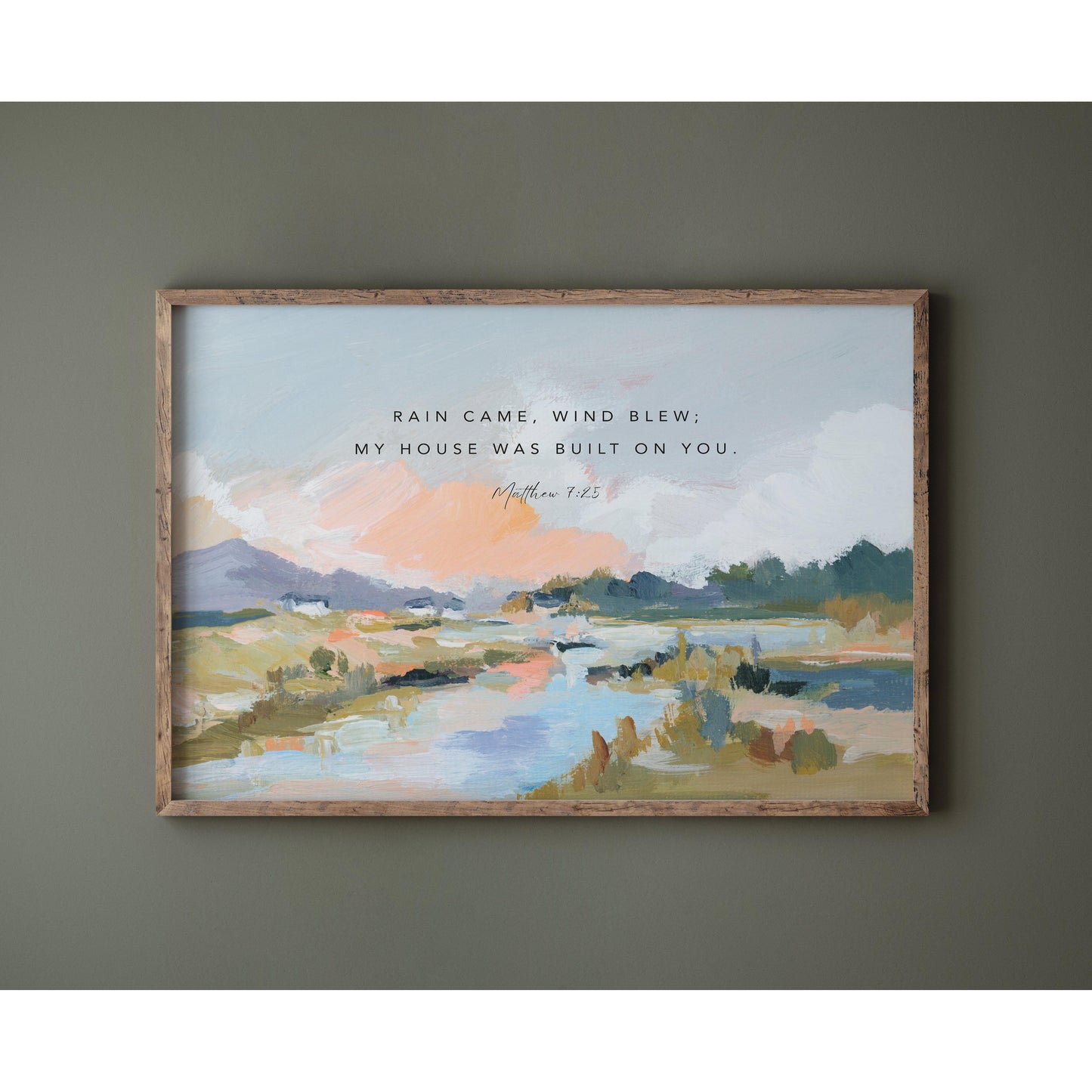 Scripture Landscape | "Rain Came Wind Blew"