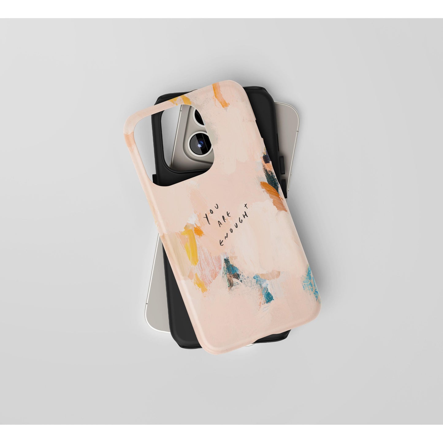 "You Are Enough" Phone Case – Abstract Acrylic