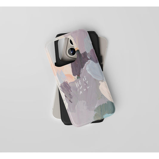 "He is in It All" Phone Case – Abstract Acrylic with Inspirational Quote