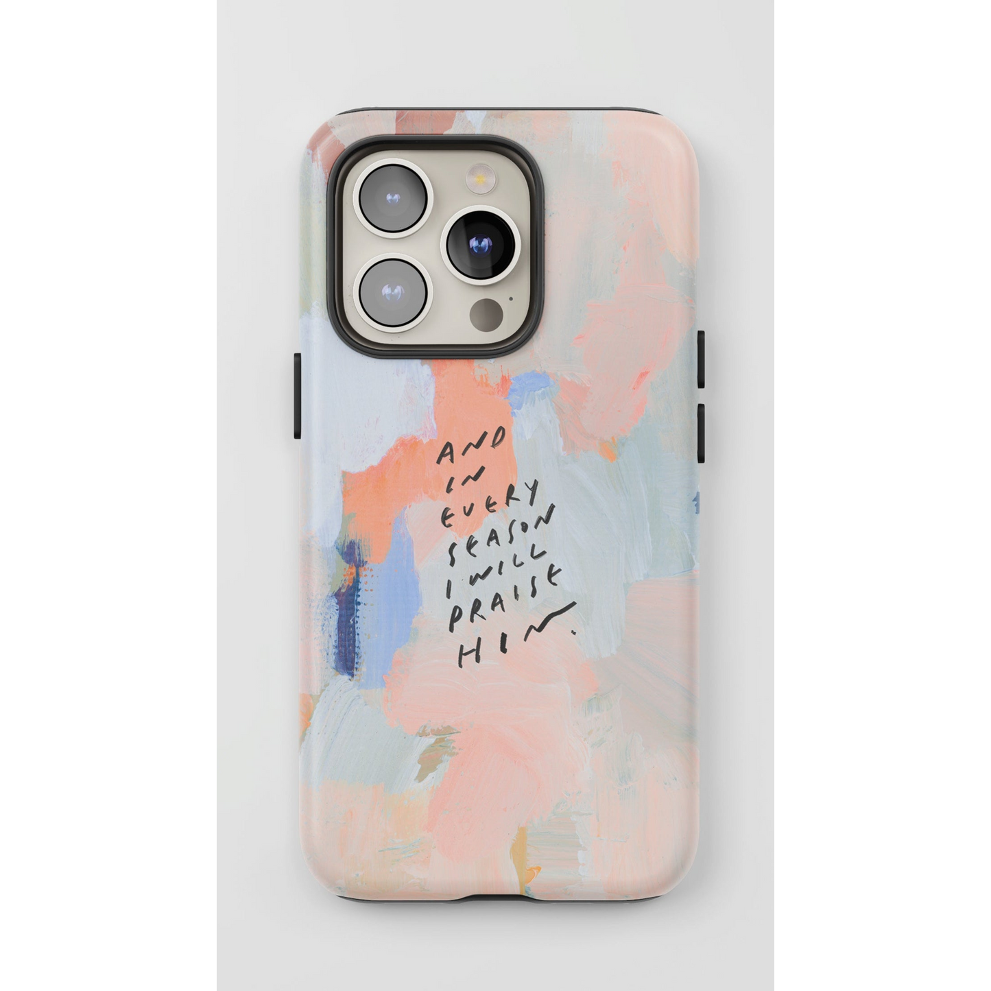 "In Every Season" Phone Case – Abstract Acrylic with Bible Verse