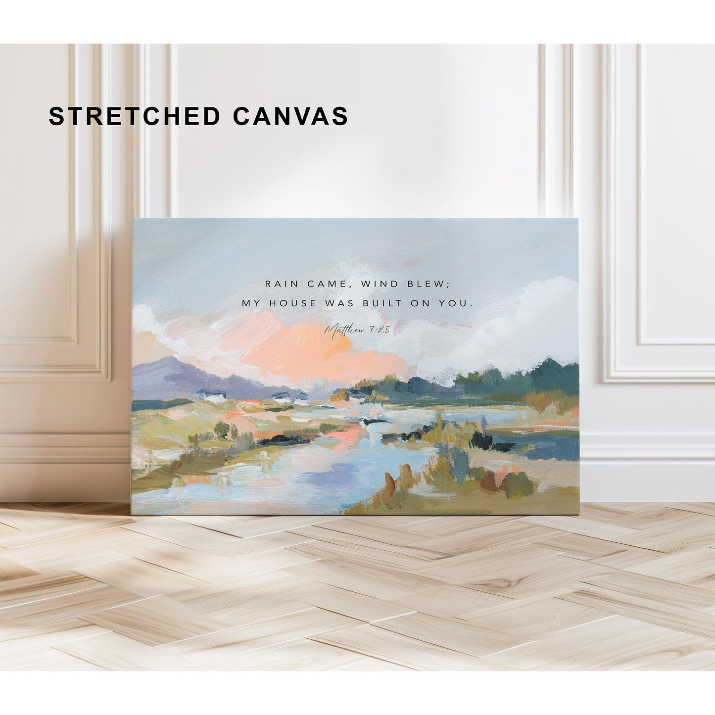 Scripture Landscape | "Rain Came Wind Blew"