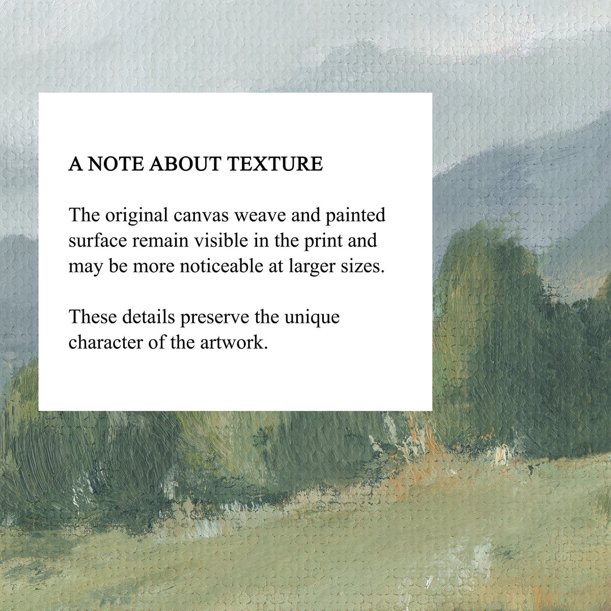 A square white text box with the heading 'A NOTE ABOUT TEXTURE' and a paragraph explaining that the original canvas weave and painted surface are visible in the print. The box is placed over a landscape painting background with soft blue-gray sky, dark green trees, and warm beige ground.