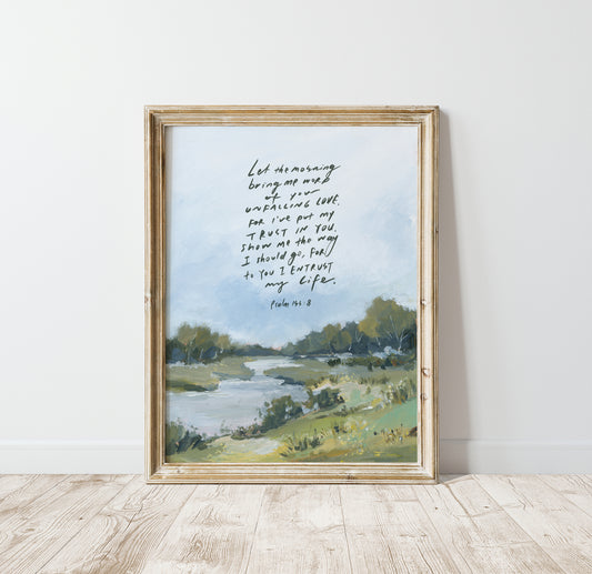 Christian Art Print - "Psalm 143:8" Bible Verse Landscape Art Print